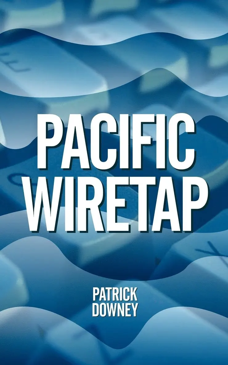Patrick Downey - Pacific Wiretap, Häftad. Tillgänglighet: Lägg i varukorg