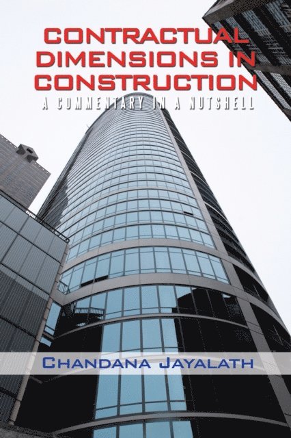 Chandana Jayalath - Contractual Dimensions in Construction, E-bok