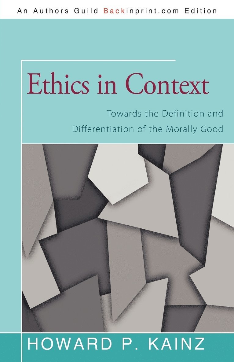 Howard P Kainz - Ethics in Context, Häftad. Tillgänglighet: Lägg i varukorg