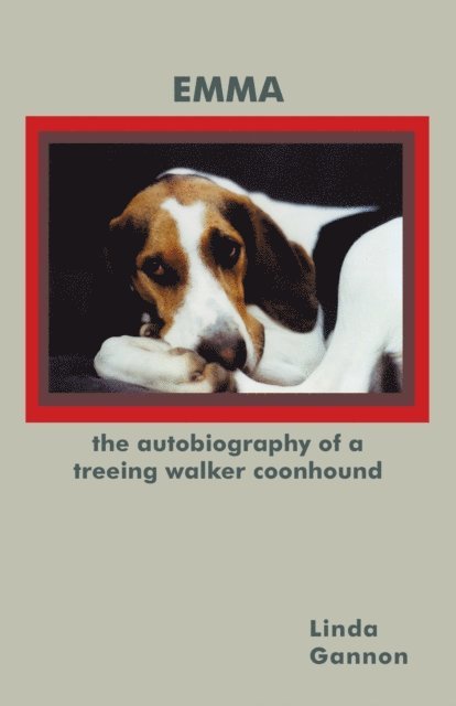 Linda Gannon - Autobiography of a Treeing Walker Coonhound, E-bok