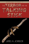 The Terror and the Talking Stick