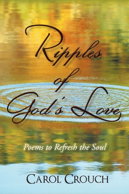 Carol Crouch - Ripples of God'S Love, E-bok