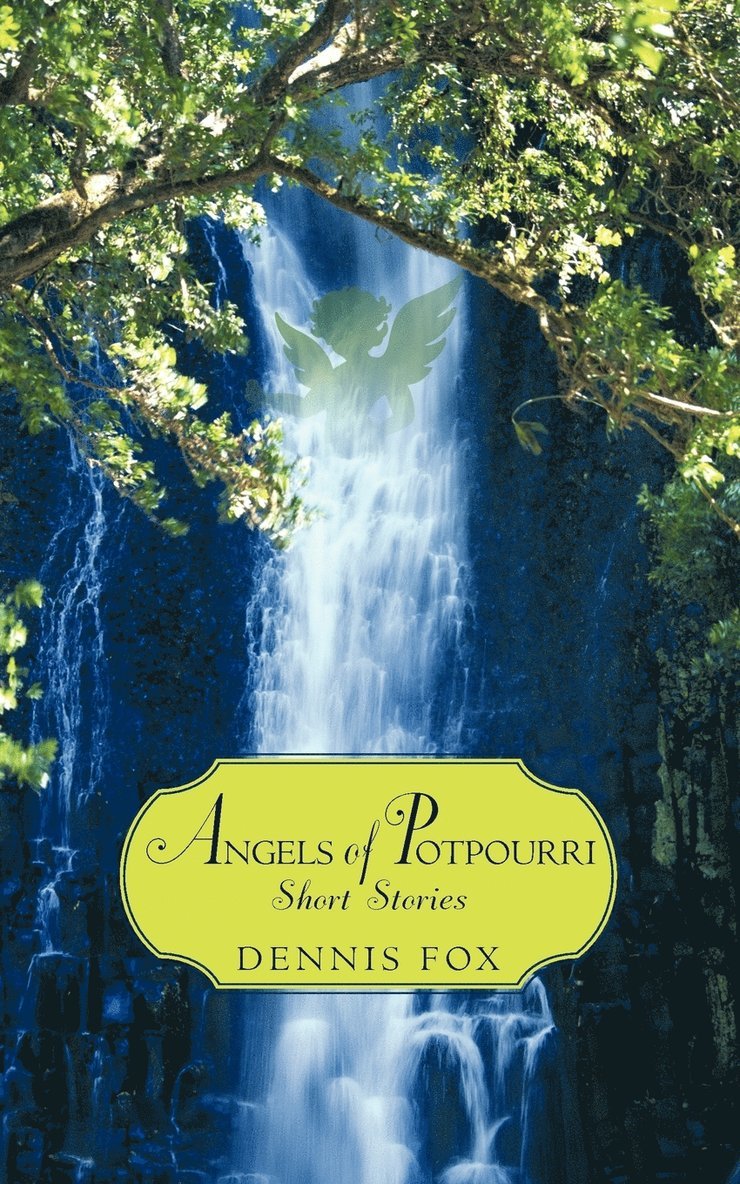 Dennis Fox - Angels of Potpourri Short Stories, Häftad