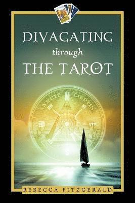 Rebecca Fitzgerald - Divagating Through the Tarot, Häftad