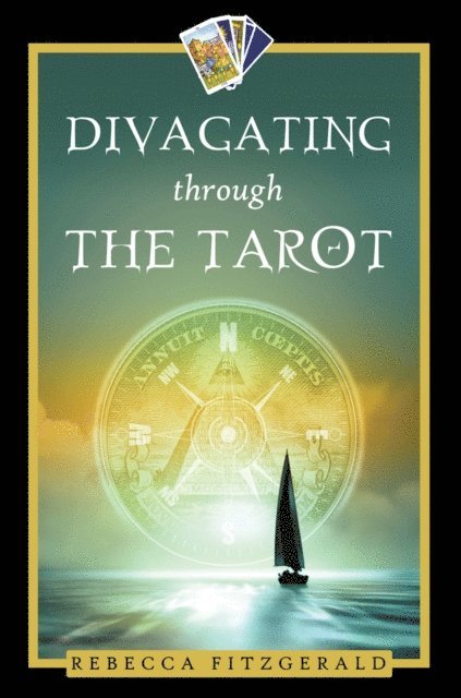 Rebecca Fitzgerald - Divagating Through the Tarot, E-bok