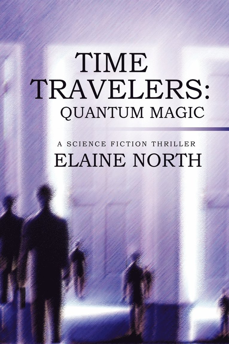 Elaine North - Time Travelers, Häftad. Tillgänglighet: Lägg i varukorg