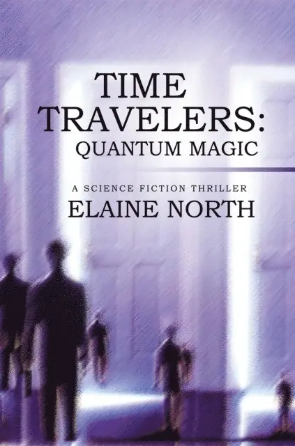 Elaine North - Time Travelers:  Quantum Magic, E-bok. Tillgänglighet: Lägg i varukorg