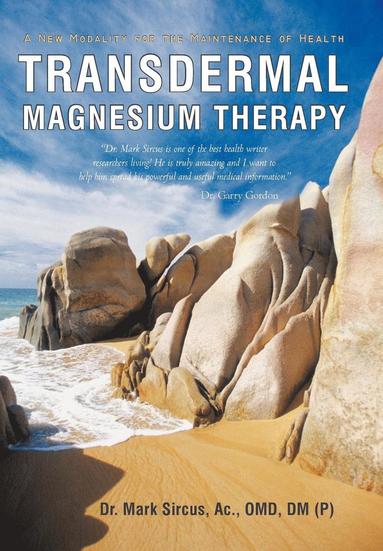 Transdermal Magnesium Therapy av Mark Sircus