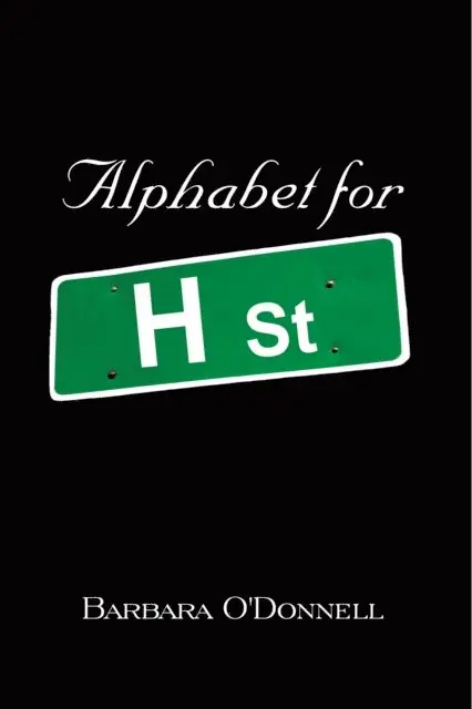 Barbara O'Donnell - Alphabet for H Street, E-bok. Tillgänglighet: Lägg i varukorg
