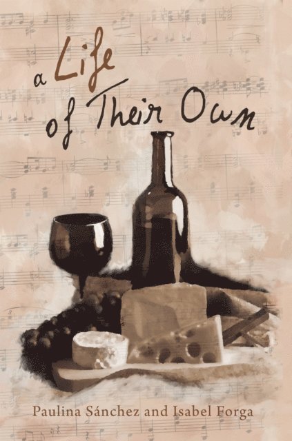 Paulina Sanchez, Isabel Forga - Life of Their Own, E-bok