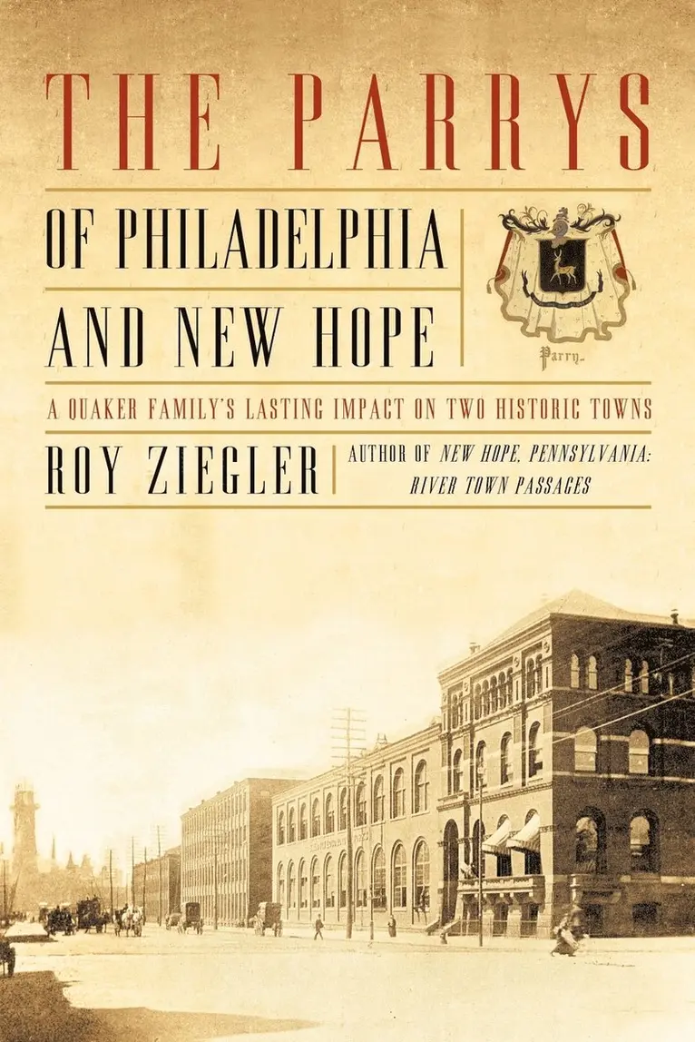 Roy Ziegler - Parrys of Philadelphia and New Hope, Häftad. Tillgänglighet: Lägg i varukorg