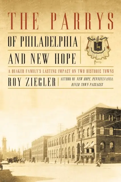 Roy Ziegler - Parrys of Philadelphia and New Hope, E-bok. Tillgänglighet: Lägg i varukorg