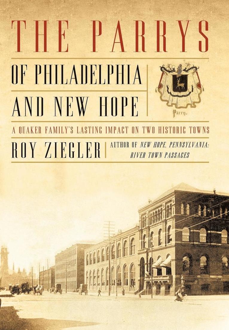 Roy Ziegler - Parrys of Philadelphia and New Hope, Inbunden. Tillgänglighet: Lägg i varukorg