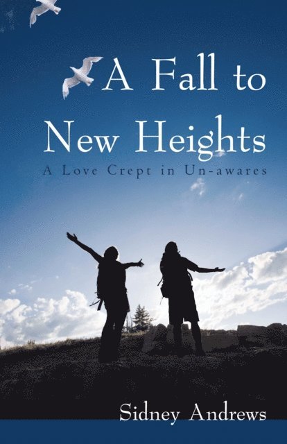 Sidney Andrews - Fall to New Heights, E-bok