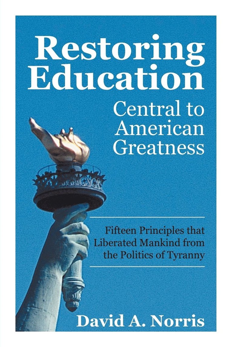 David A Norris - Restoring Education, Häftad