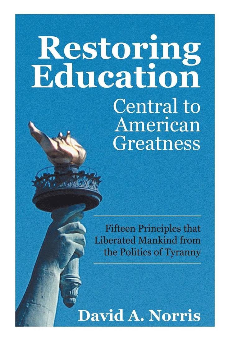 David A Norris - Restoring Education, Inbunden