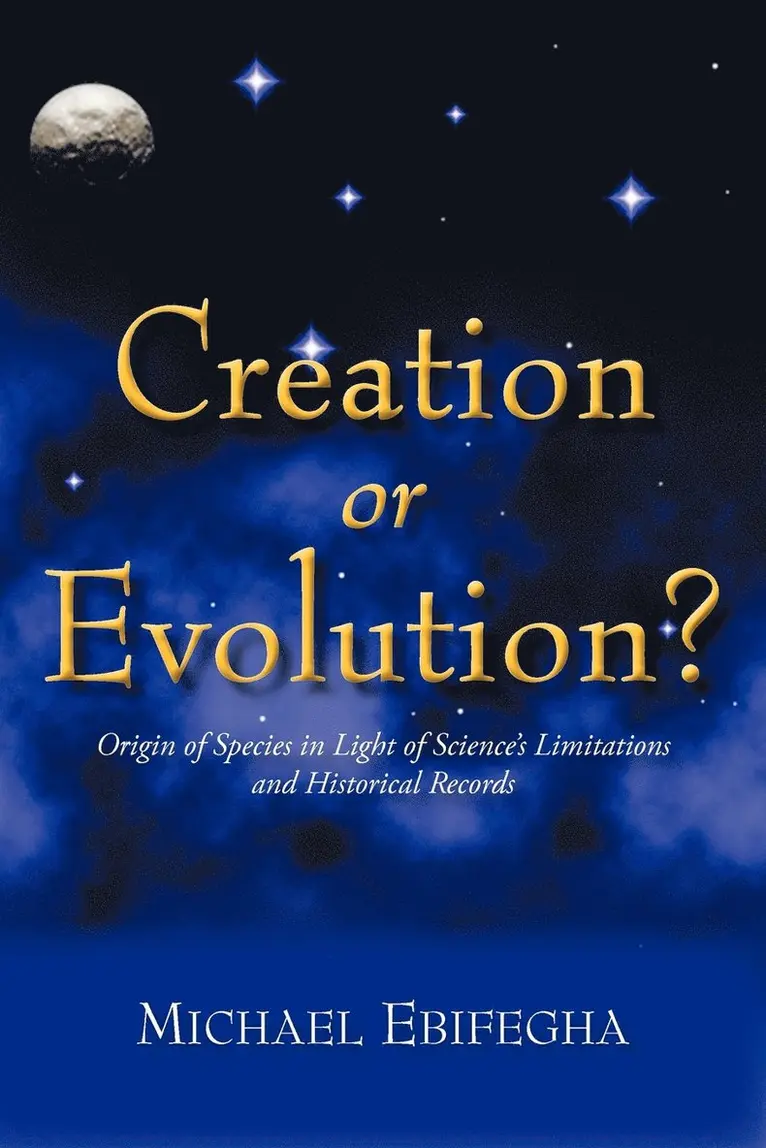 Michael Ebifegha - Creation or Evolution?, Häftad. Tillgänglighet: Lägg i varukorg