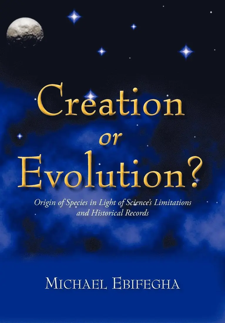 Michael Ebifegha - Creation or Evolution?, Inbunden. Tillgänglighet: Lägg i varukorg
