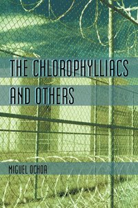 Chlorophylliacs and Others