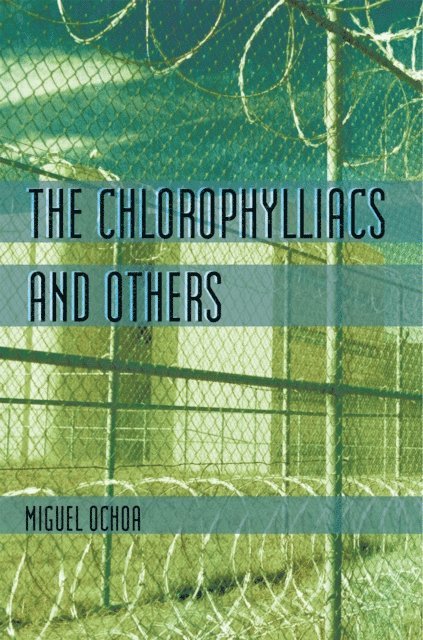 Miguel Ochoa - Chlorophylliacs and Others, E-bok