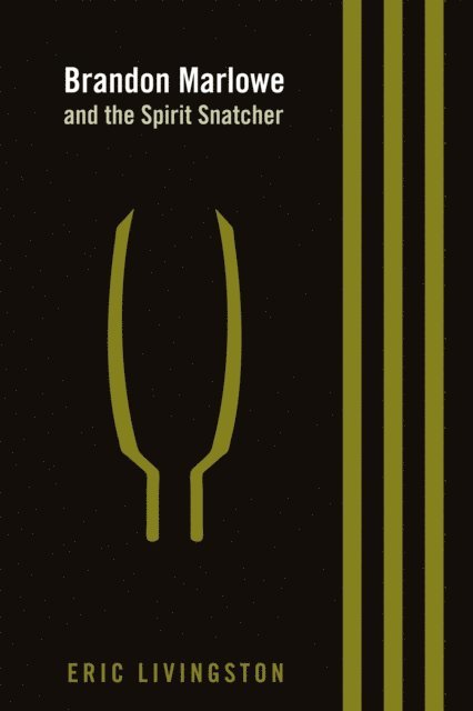 Eric Livingston - Brandon Marlowe and the Spirit Snatcher, E-bok