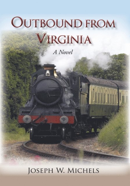 Joseph W. Michels - Outbound from Virginia, E-bok