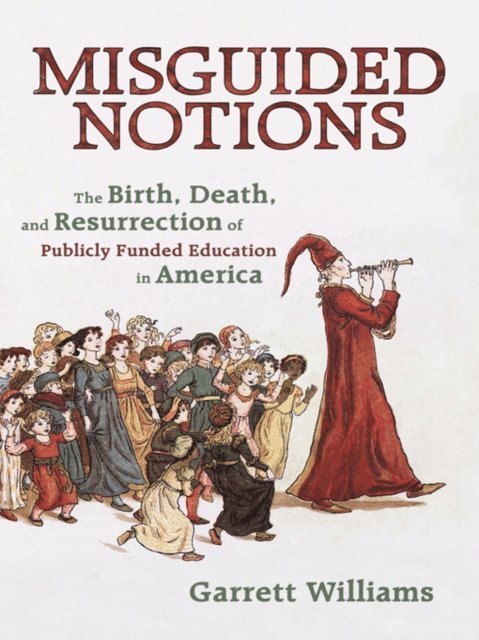 Garrett Williams - Misguided Notions, E-bok. Tillgänglighet: Lägg i varukorg