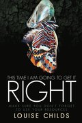 This Time I Am Going To Get It Right