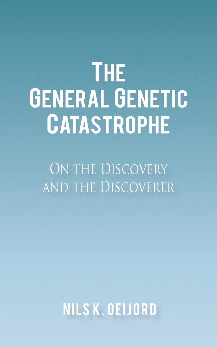 Nils K Oeijord - General Genetic Catastrophe, Häftad