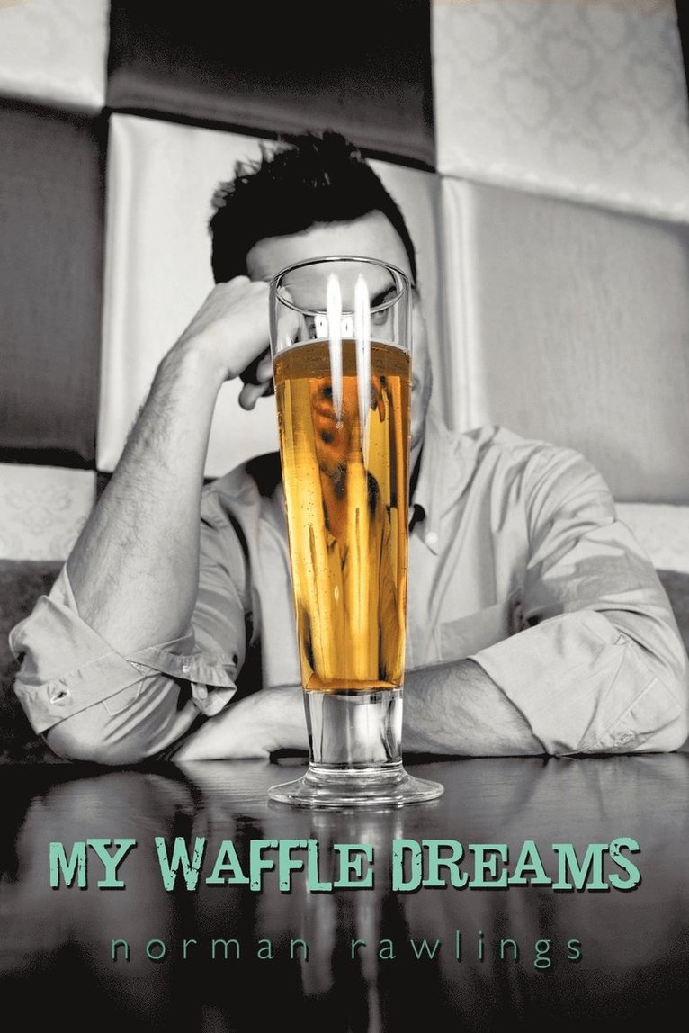 Norman Rawlings - My Waffle Dreams, Häftad