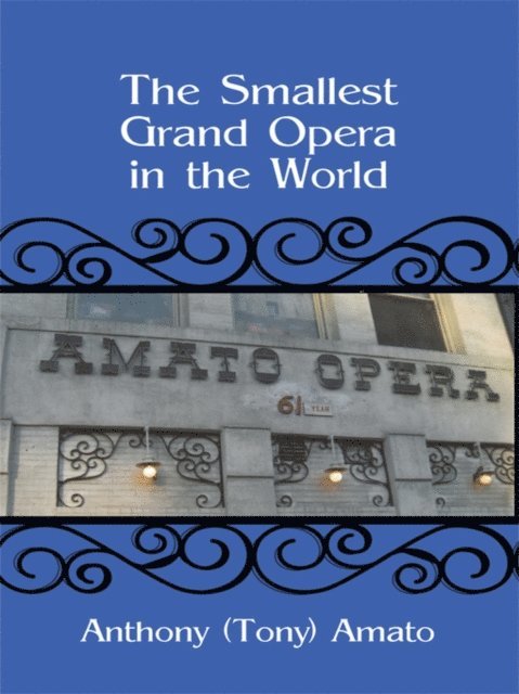 Anthony Amato - Smallest Grand Opera in the World, E-bok
