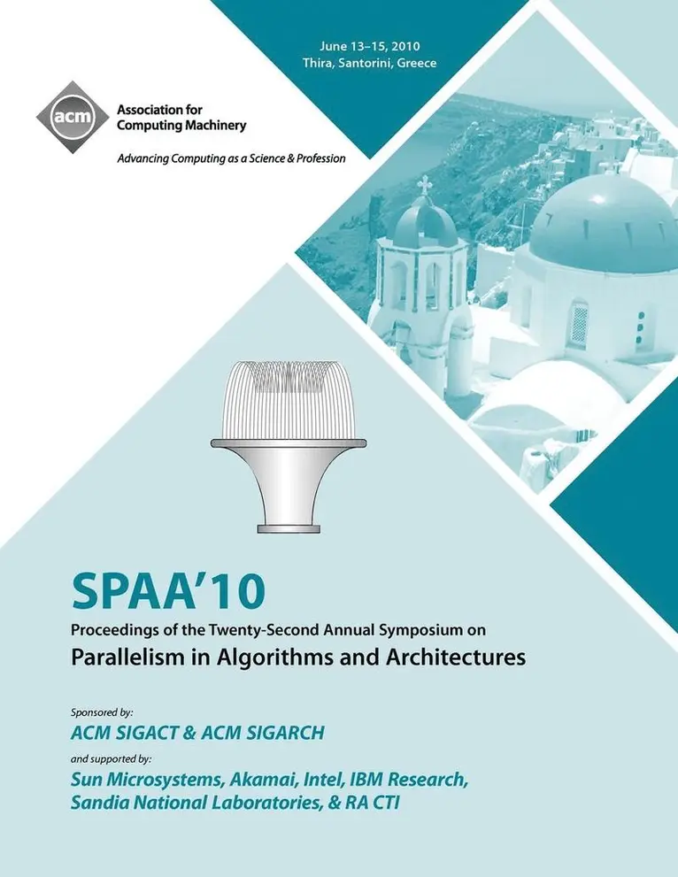 Spaa Conference Committee - SPAA 10 Proceedings of the 22nd Annual Symposium on Parallelisms in Algorithns and Architectures, Häftad. Tillgänglighet: Lägg i varukorg
