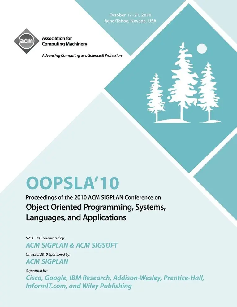 Oopsla 10 Conference Committee - OOPSLA 10 Proceedings of 2010 ACM SIGPLAN Conference on Object Oriented Programming, Systems, Languages and Applications, Häftad. Tillgänglighet: Lägg i varukorg