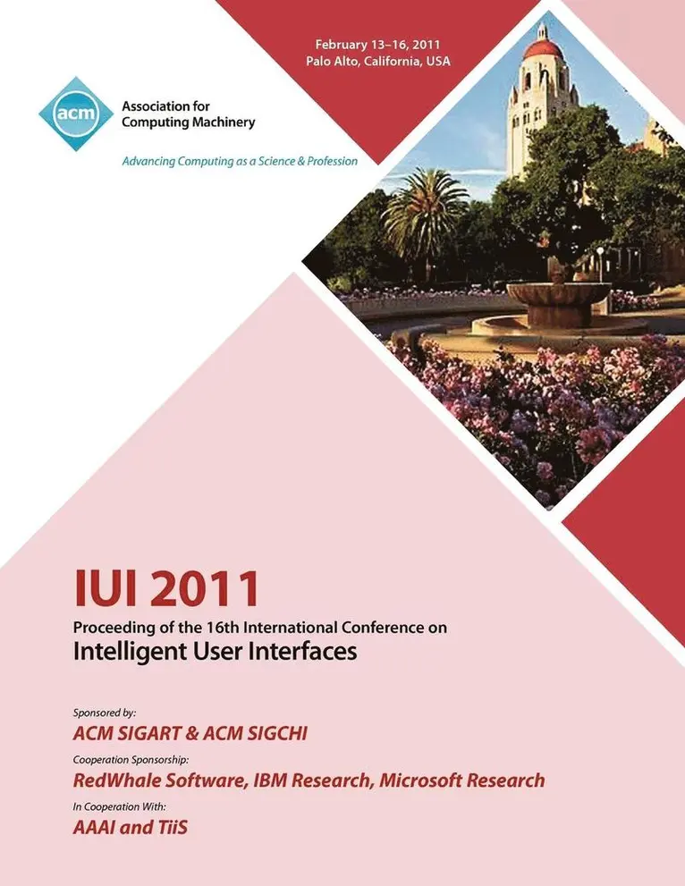 Iui 2011 Conference Committee - IUI 2011 Proceeding of the 16th International Conference on Intelligent User Interface, Häftad. Tillgänglighet: Lägg i varukorg