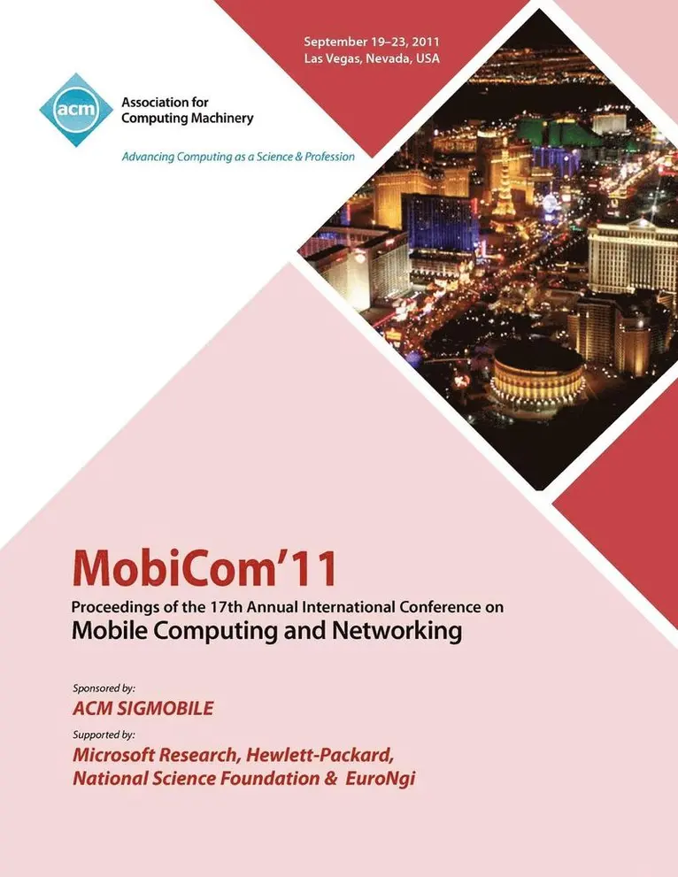 Mobicom Conference Committee - MobiCom11 Proceedings of the 17th International Conference on Mobile Computing and Networking, Häftad. Tillgänglighet: Lägg i varukorg
