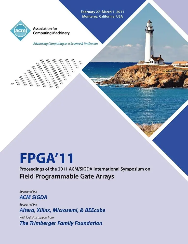 Fpga Conference Committee - FPGA 2011 Proceedings of 2011 ACM/SIGDA International Symposium on Field Programmable Gate Arrays, Häftad. Tillgänglighet: Lägg i varukorg