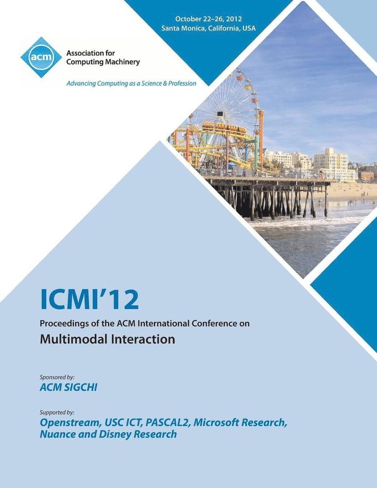 ICMI 12 Conference Committee - ICMI 12 Proceedings of the ACM International Conference on Multimodal Interaction, Häftad