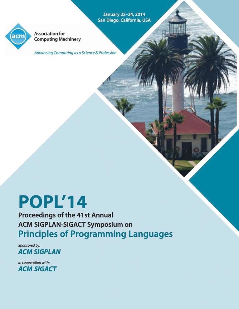 Popl 14 Conference - Popl 2014 - 41st ACM Sigplan Sigact Symposium on Principles of Programming Languages, Häftad