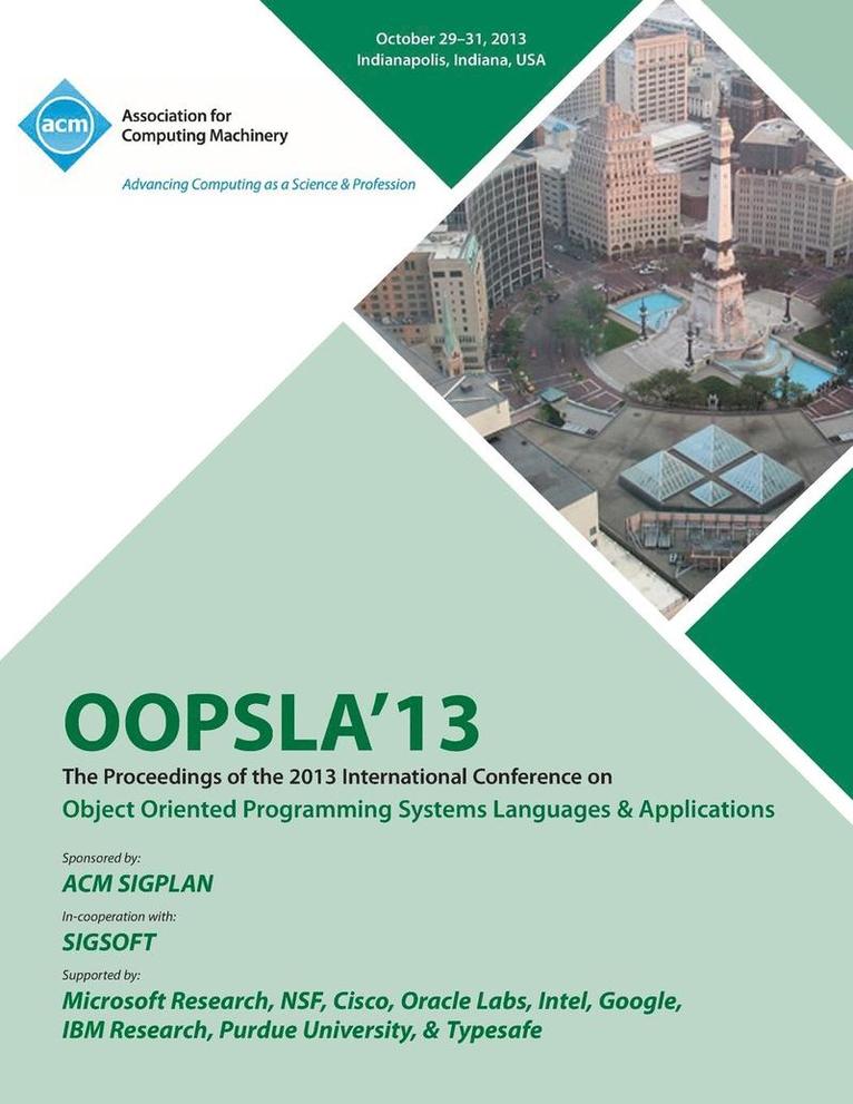 Oopsla 13 Conference Committee - OOPSLA 13 Proceedings of the 2013 International Conferenceon Object Oriented Programming Systems Languages and Applications, Häftad
