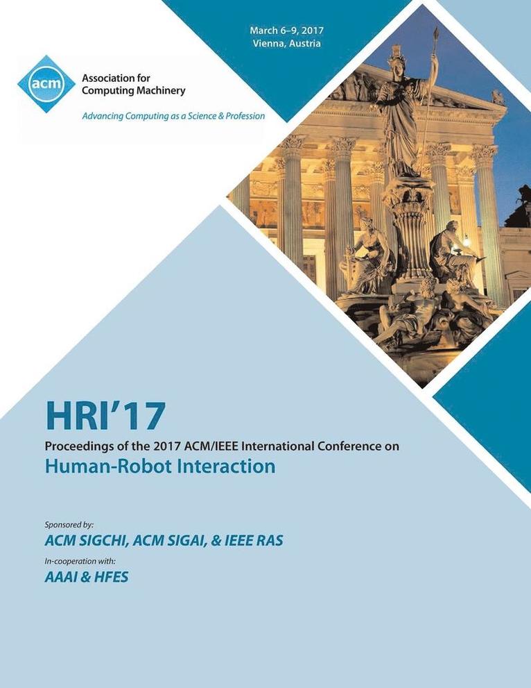 Hri 17 Conference Committee - HRI 17 ACM/IEEE International Conference on Human-Robot Interaction, Häftad