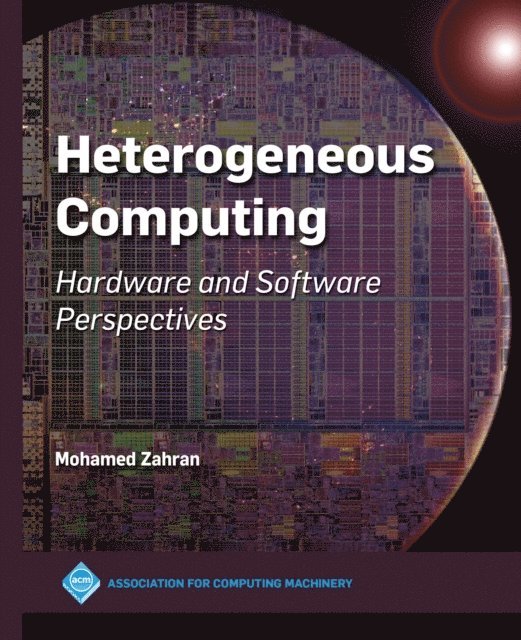 Mohamed Zahran - Heterogeneous Computing, E-bok