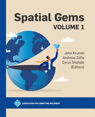Cyrus Shahabi, Andreas Zufle, John Krumm - Spatial Gems, Volume 1, E-bok
