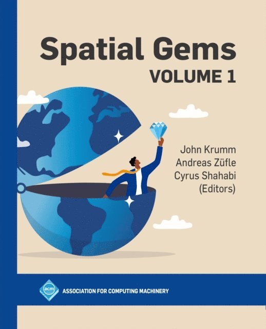 Cyrus Shahabi, Andreas Zufle, John Krumm - Spatial Gems, Volume 1, E-bok