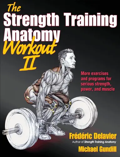 Frederic Delavier, Michael Gundill - Strength Training Anatomy Workout II, Häftad