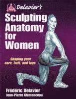 Delavier's Sculpting Anatomy for Women