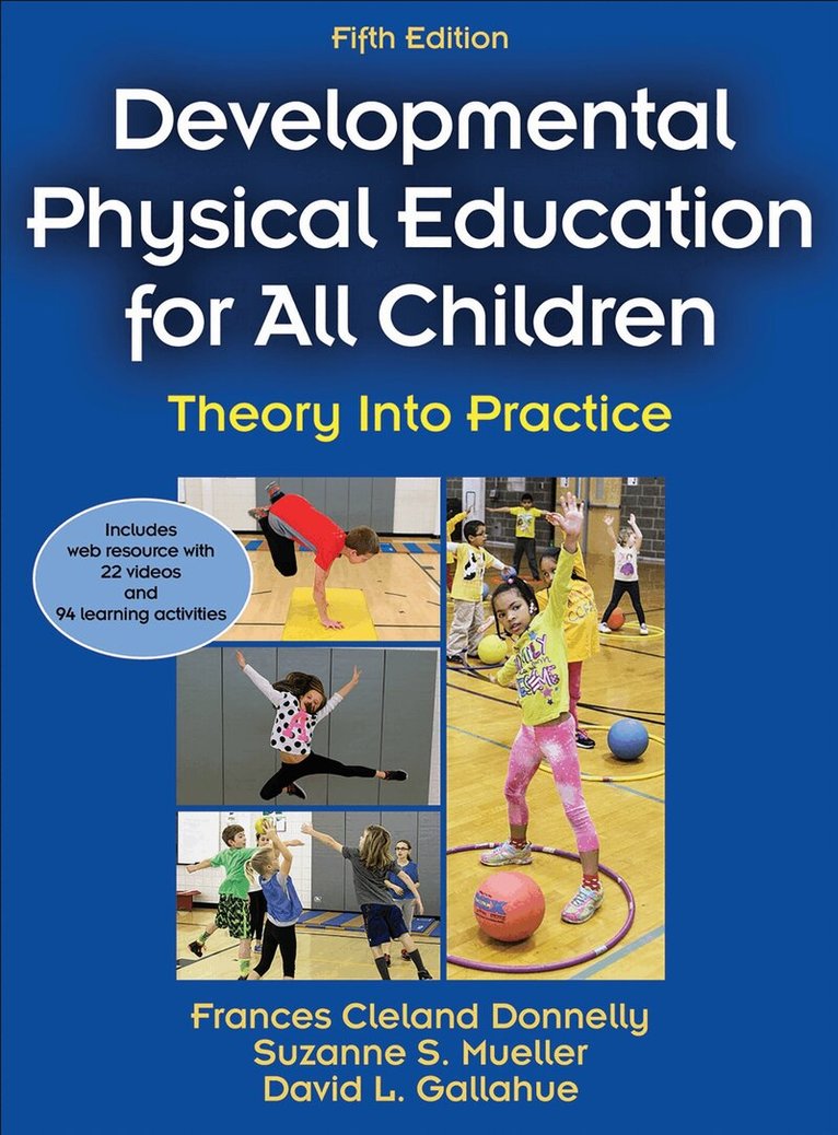 Frances Cleland Donnelly, Suzanne S. Mueller, David L. Gallahue - Developmental Physical Education for All Children, Inbunden. Tillgänglighet: Lägg i varukorg
