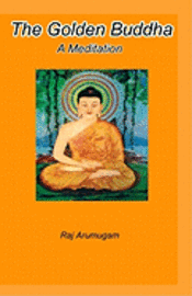 The Golden Buddha: a meditation