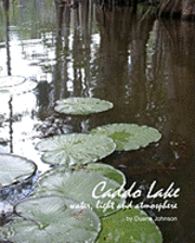 Duane Johnson - Caddo Lake: water, light and atmosphere, Häftad. Tillgänglighet: Lägg i varukorg