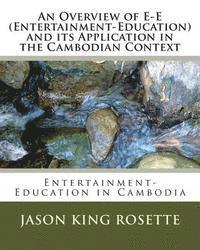 John Pilgrim, Jason King Rosette - An Overview of E-E (Entertainment-Education) and its Application in the Cambodian Context, Häftad. Tillgänglighet: Lägg i varukorg