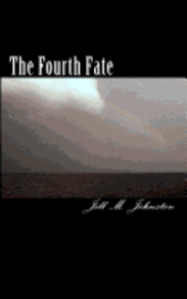 Jill M. Johnston - The Fourth Fate, Häftad. Tillgänglighet: Lägg i varukorg